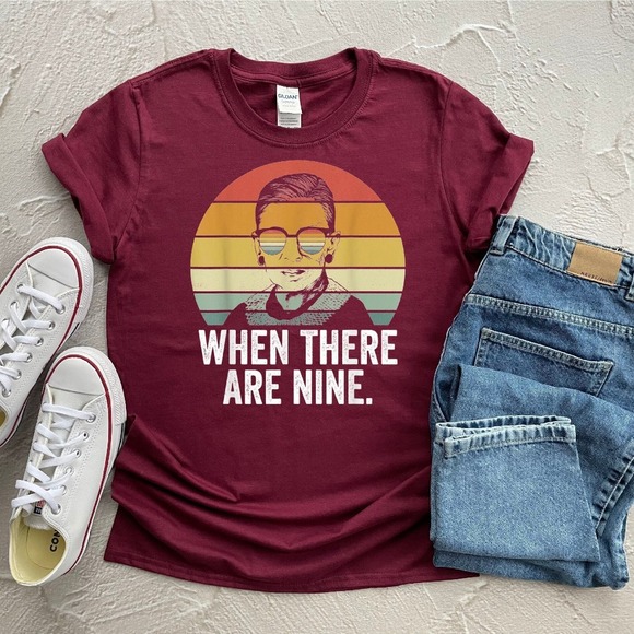 When There are Nine Shirt, Ruth Bader Ginsburg Shirt, Notorious T-Shirt - Picture 1 of 2